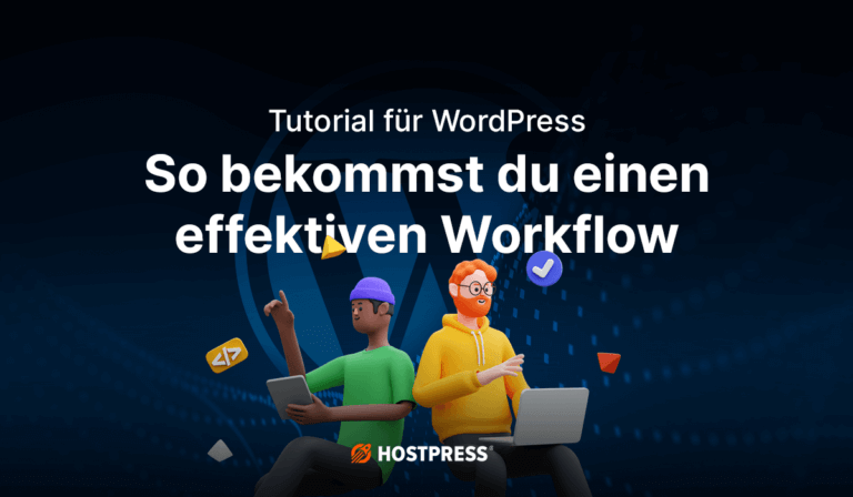 Beitragsgrafik – effizienter WordPress Wordkflow